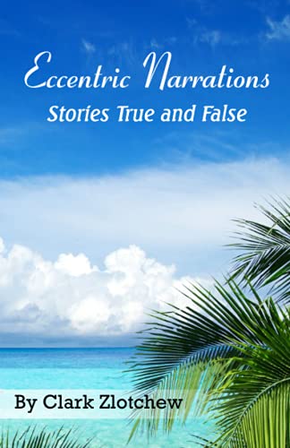 Stock image for Eccentric Narrations Stories True and False for sale by Ria Christie Collections