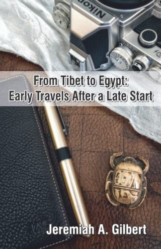 Stock image for From Tibet to Egypt: Early Travels After a Late Start for sale by Ria Christie Collections