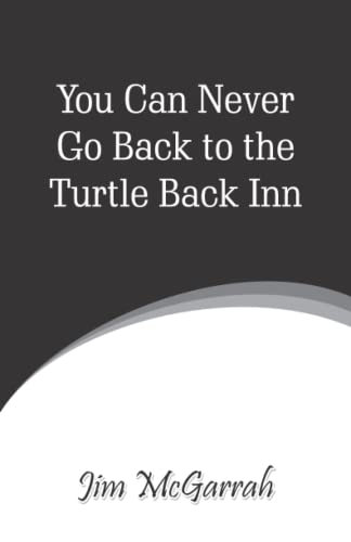 Stock image for You Can Never Go Back to the Turtle Back Inn for sale by Ria Christie Collections