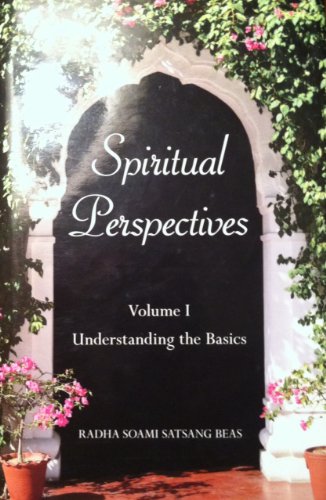 Spiritual Perspectives Volume 1 Understanding the Basics Maharaj Charan Singh Answers Questions 1...