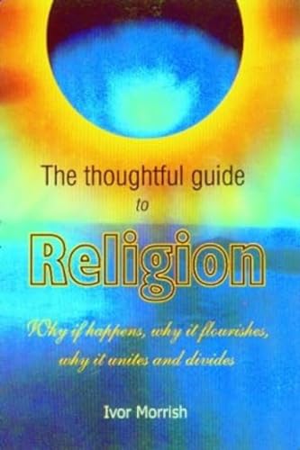 Imagen de archivo de The Thoughtful Guide to Religion a la venta por Majestic Books