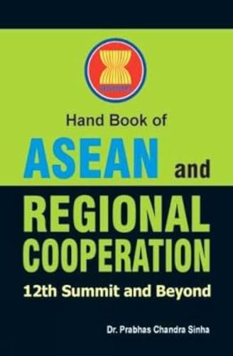 9788182742765: Handbook of Asean and Regiona Cooperation: 12th Summit and Beyond