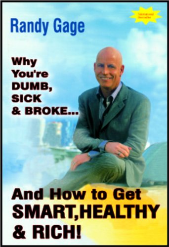 9788182742840: Why You're Dumb, Sick and Broke: And How to Get Smart, Healthy and Rich