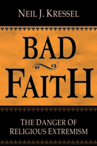 Stock image for Bad Faith : The Danger of Religious Extremism for sale by Vedams eBooks (P) Ltd