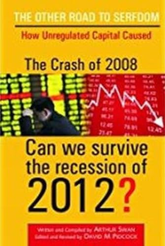 9788182743861: The Crash of 2008: How Unregulated Capital Caused it