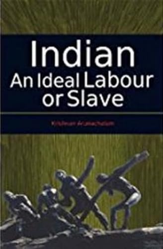 Stock image for Indian An Ideal Labor or Slave for sale by PBShop.store US