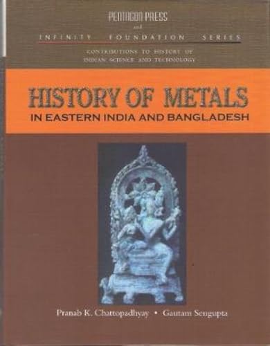 Stock image for History of Metals In Eastern India and Bangladesh for sale by PBShop.store US