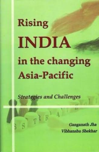 Beispielbild fr Rising India in the Changing Asia-Pacific zum Verkauf von Blackwell's