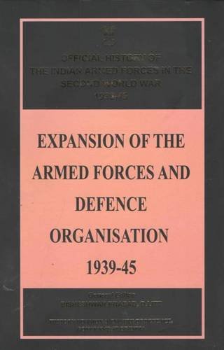 9788182746619: Expansion of the Armed Forces and Defence Organisation 1939-45