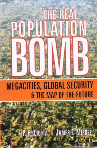 The Real Population Bomb: Megacities, Global Security & The Map of the Future
