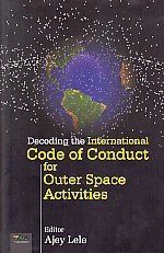 Decoding the International Code of Conduct for Outer Space Activities