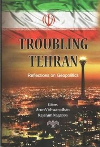 Stock image for Troubling Tehran for sale by Blackwell's