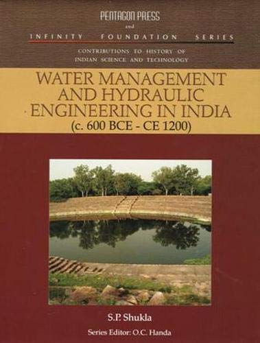 Imagen de archivo de Water Management and Hydraulic Engineering in India (c. 600 BCE- CE 1200) a la venta por Books Puddle