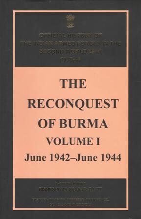 Beispielbild fr The Reconquest of Burma, Volume I: June 1942-June 1944 zum Verkauf von WorldofBooks
