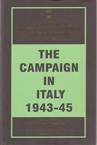 Stock image for The Campaign in Italy 1943 45: Official History of the Indian Armed Forces in the Second World War 1939 45 for sale by Books in my Basket