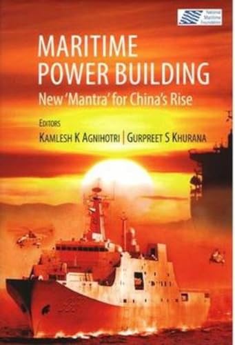 Stock image for Maritime Power Building: New Mantra for Chinas Rise for sale by Books in my Basket