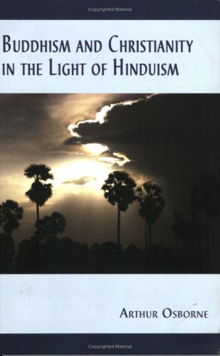 Beispielbild fr Buddhism and Christianity in the Light of Hinduism zum Verkauf von Books Puddle