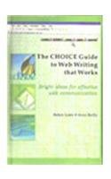 Stock image for The Choice Guide to Web Writing That Works for sale by SecondSale