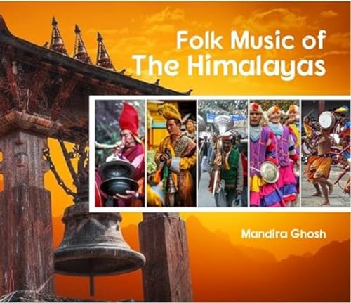 Folk Music of the Himalayas (9788182900165) by Ghosh, Mandira