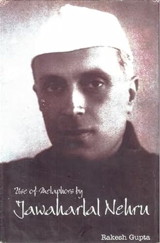 Imagen de archivo de Use of Metaphors by Jawaharlal Nehru a la venta por Vedams eBooks (P) Ltd