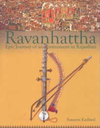 9788182901285: Ravanhatta Epic Journey of an Instrument in Rajasthan