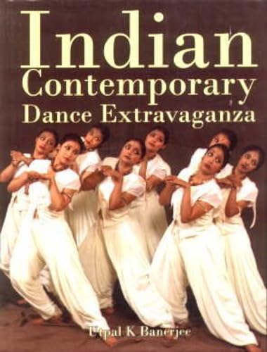 Imagen de archivo de Indian Contemporary Dance Extravaganza a la venta por Books Puddle