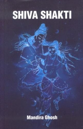 Shiva and Shakti (9788182902428) by Mandira Ghosh