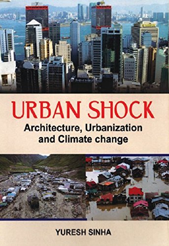 Stock image for Urban Shock Architecture, Urbanization and Climate Change for sale by dsmbooks