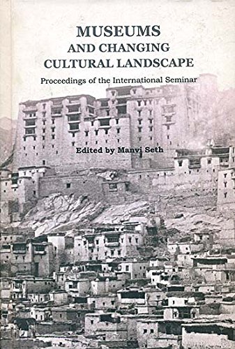 Imagen de archivo de Museums And Changing Cultural Landscapes Proceedings Of The International Seminar a la venta por Books in my Basket