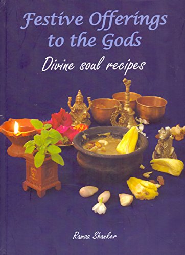 Stock image for Festive Offerings to the Gods Divine Soul Recipe for sale by WorldofBooks