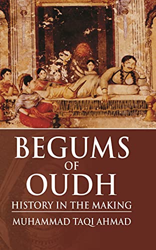 Beispielbild fr Begums of Oudh zum Verkauf von Books Puddle