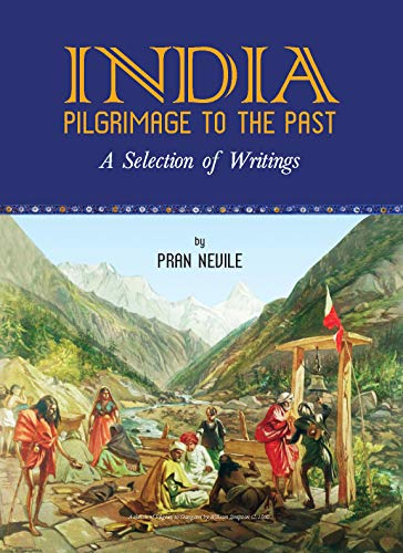 Beispielbild fr India Pilgrimage To The Past: A Selection Of Writing zum Verkauf von Books in my Basket