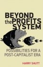 9788182911031: Beyond The Profits System: Possibilities For A Post-capital Era