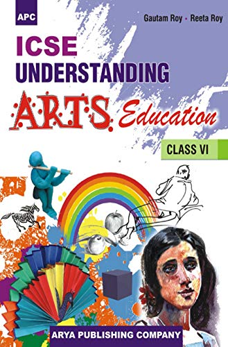 Beispielbild fr ICSE Understanding Arts Education 6 zum Verkauf von dsmbooks