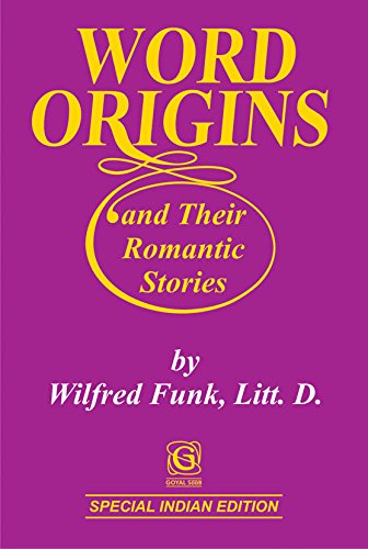 Imagen de archivo de Word Origins and their Romantic Stories a la venta por Books Puddle