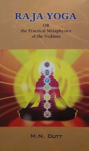 Stock image for Raja Yoga or the Practical Metaphysics of the Vedanta for sale by Books Puddle