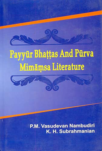 Imagen de archivo de Payyur Bhattas and Purva Mimamsa Literature a la venta por Books Puddle