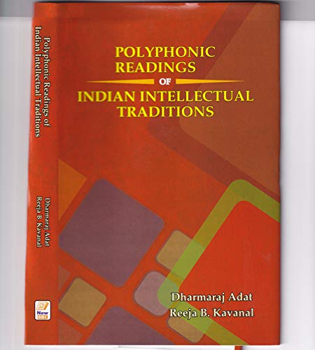 Stock image for Polyphonic Readings of Indian Intellectual Traditions for sale by Vedams eBooks (P) Ltd