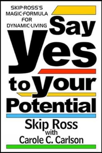Stock image for Say Yes To Your Potential for sale by ThriftBooks-Dallas
