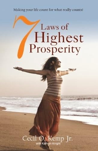 7 Laws of Highest Prosperity [Jun 30, 2009] Kemp, Cecil O. and Knight, Kathryn (9788183221139) by Cecil O. Kemp Jr.