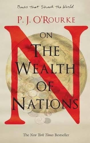 9788183221535: P. J. O'Rourke on the Wealth of Nations