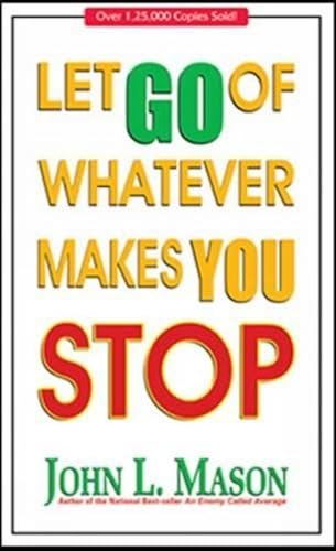 Stock image for Let Go of Whatever Makes You Stop for sale by PBShop.store US