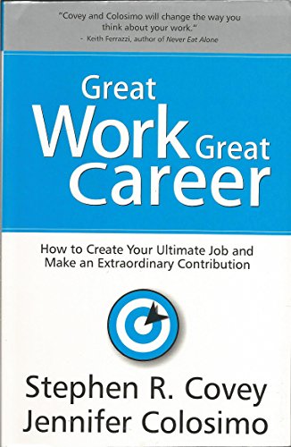 9788183223201: Great Work Great Career: How to Create Your Ultimate Job and Make an Extraordinary Contribution