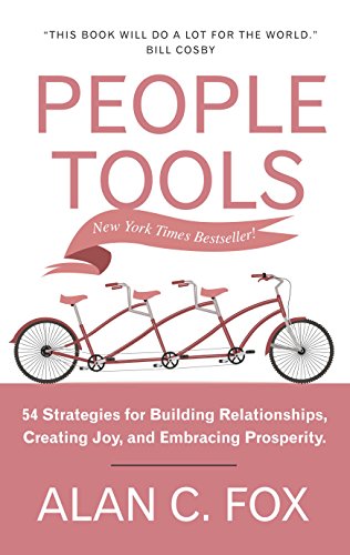 Stock image for People Tools- 54 Strategies for Building Relationships, Creating Joy, and Embracing Prosperity for sale by Books Puddle