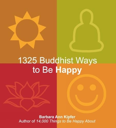 Stock image for 1325 Buddhist Ways to be Happy for sale by ThriftBooks-Dallas