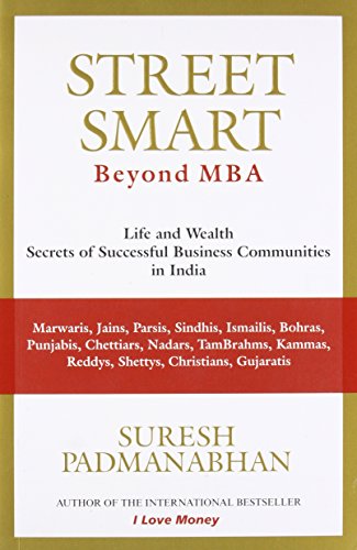 Stock image for Street Smart: Secrets of How Successful Business Communities in India Make their Money for sale by Books Puddle