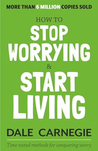 Beispielbild fr How to Stop Worrying and Start Living zum Verkauf von WorldofBooks