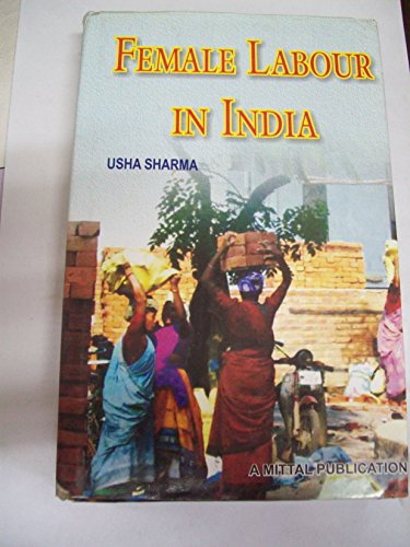 Stock image for Female Labour in India for sale by Books in my Basket