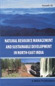 Beispielbild fr Natural Resource Management and Sustainable Development in North East India zum Verkauf von Books in my Basket