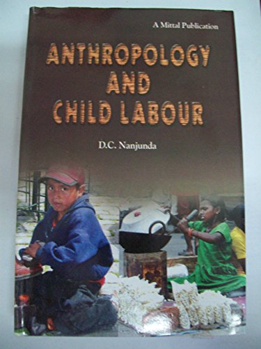 Stock image for Anthropology and Child Labour for sale by Books Puddle